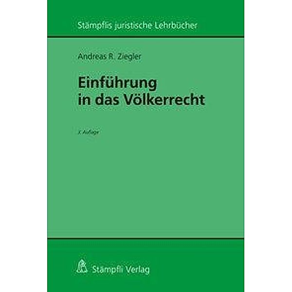 Ziegler, A: Einführung in das Völkerrecht, Andreas R. Ziegler