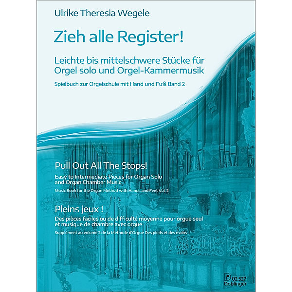 Zieh alle Register!, Ulrike-Theresia Wegele