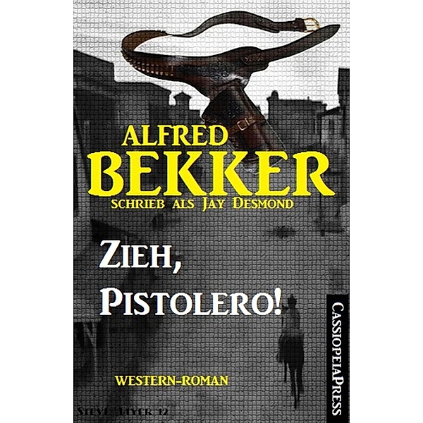Zieh, Pistolero! (Western-Roman), Alfred Bekker