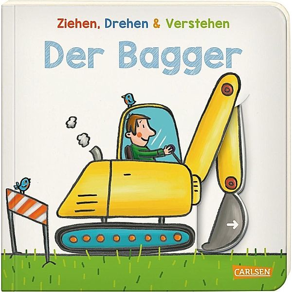 Ziehen, Drehen & Verstehen / Der  Bagger, Martina Badstuber