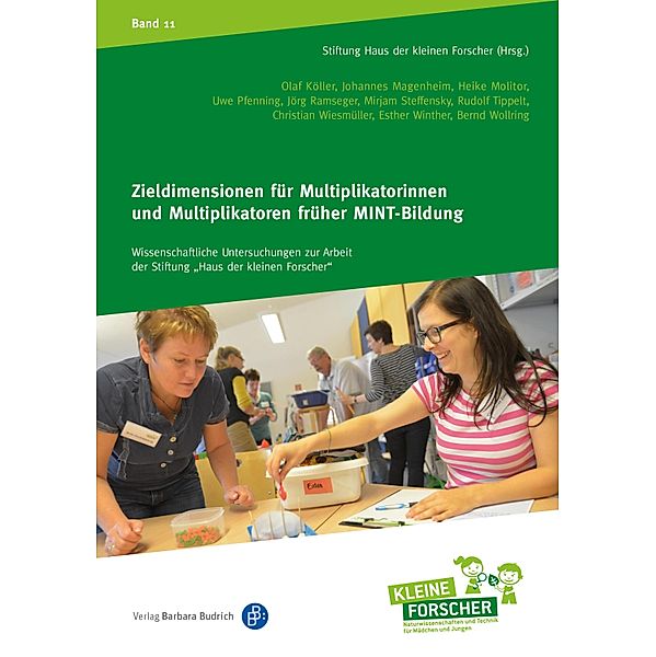 Zieldimensionen für Multiplikatorinnen und Multiplikatoren früher MINT-Bildung / Wissenschaftliche Untersuchungen zur Arbeit der Stiftung Haus der kleinen Forscher Bd.11, Olaf Köller, Johannes Magenheim, Heike Molitor, Uwe Pfenning, Jörg Ramseger, Mirjam Steffensky, Christian Wiesmüller, Esther Winther, Bernd Wollring