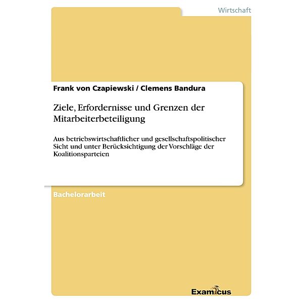 Ziele, Erfordernisse und Grenzen der Mitarbeiterbeteiligung, Frank von Czapiewski, Clemens Bandura
