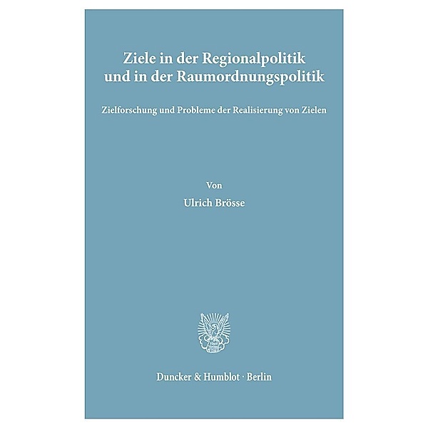 Ziele in der Regionalpolitik und in der Raumordnungspolitik., Ulrich Brösse