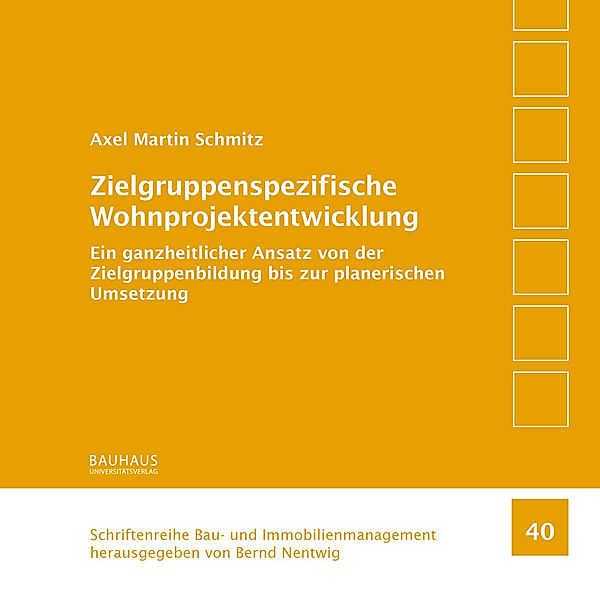 Zielgruppenspezifische Wohnprojektentwicklung, Axel Martin Schmitz