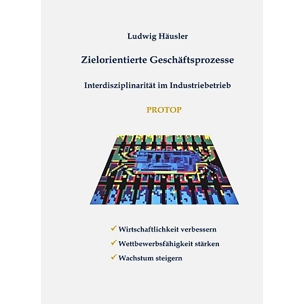 Zielorientierte Geschäftsprozesse, Ludwig Häusler