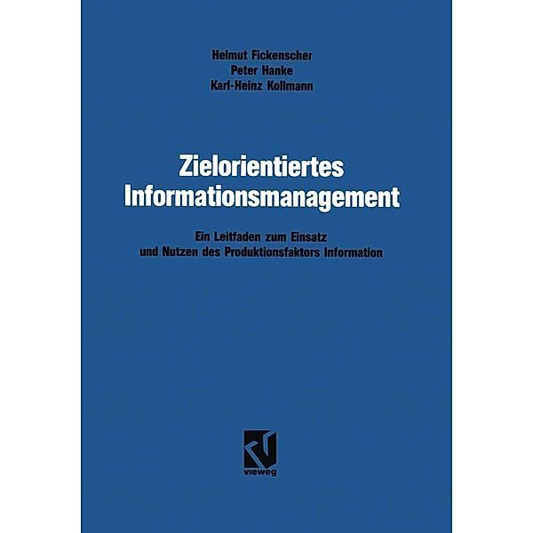 Zielorientiertes Informationsmanagement, Helmut Fickenscher