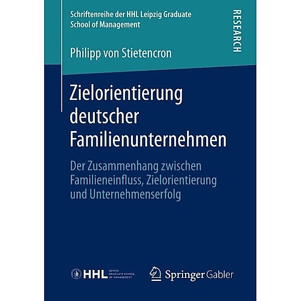 Zielorientierung deutscher Familienunternehmen / Schriftenreihe der HHL Leipzig Graduate School of Management, Philipp Stietencron