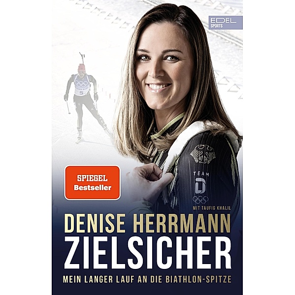 Zielsicher. Mein langer Lauf an die Biathlon-Spitze, Denise Herrmann, Taufig Khalil