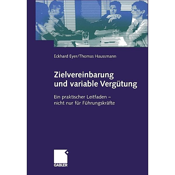 Zielvereinbarung und variable Vergütung, Eckhard Eyer, Thomas Haussmann