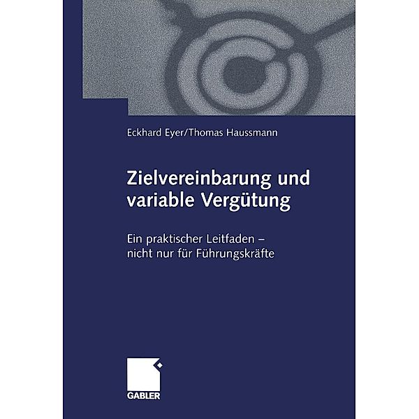 Zielvereinbarung und variable Vergütung, Eckhard Eyer, Thomas Haussmann