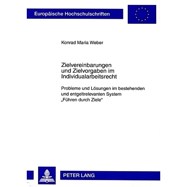 Zielvereinbarungen und Zielvorgaben im Individualarbeitsrecht, Konrad Maria Weber