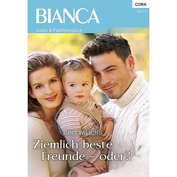 Ziemlich beste Freunde - oder? / Bianca Romane Bd.1901, Gina Wilkins