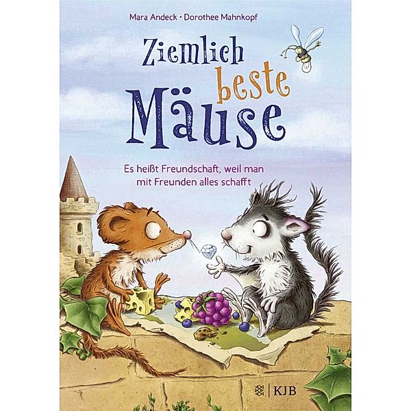 Ziemlich beste Mäuse - Es heisst Freundschaft, weil man mit Freunden alles schafft, Mara Andeck