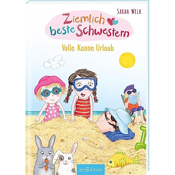 Ziemlich beste Schwestern - Volle Kanne Urlaub (Ziemlich beste Schwestern 4), Sarah Welk