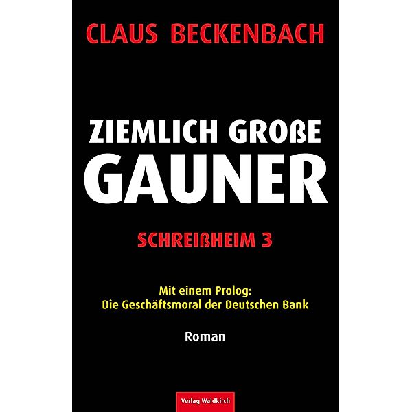 Ziemlich Große Gauner - Schreißheim 3 / Schreißheim Bd.3, Claus Beckenbach