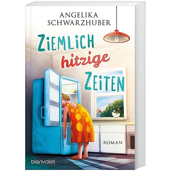 Ziemlich hitzige Zeiten / Die Freundinnen vom Chiemsee Bd.1, Angelika Schwarzhuber
