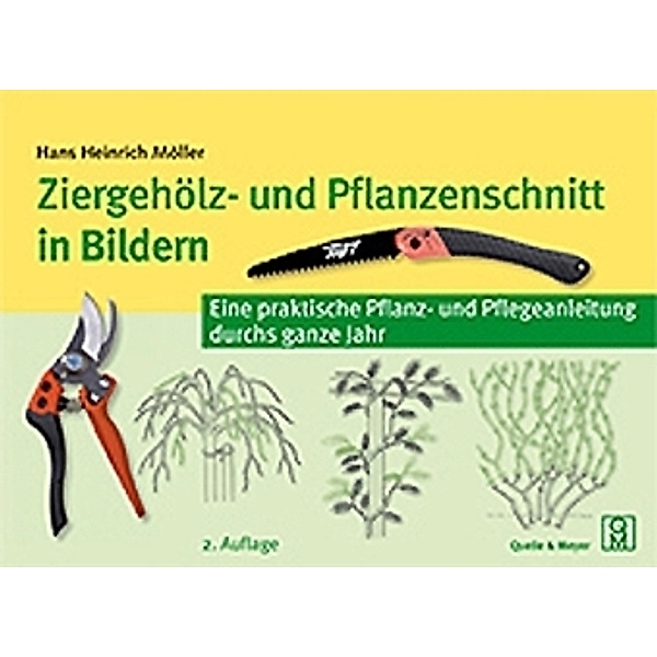 Ziergehölz- und Pflanzenschnitt in Bildern, Hans H. Möller