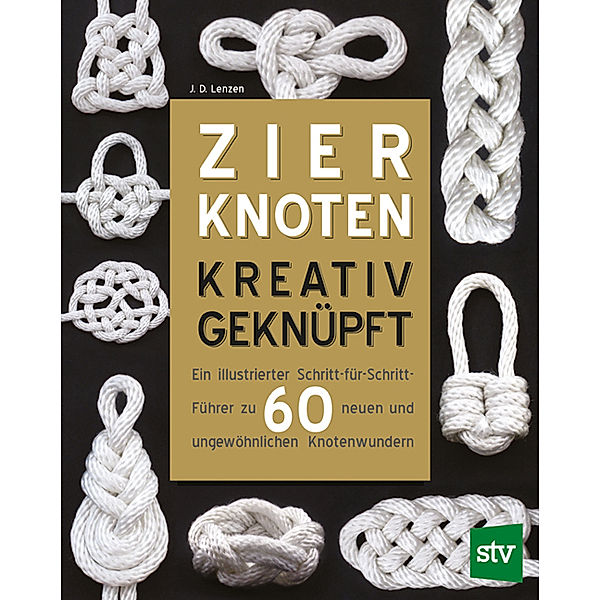 Zierknoten kreativ geknüpft, J. D. Lenzen