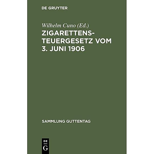 Zigarettensteuergesetz vom 3. Juni 1906 / Sammlung Guttentag Bd.78