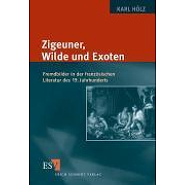 Zigeuner, Wilde und Exoten, Karl Hölz