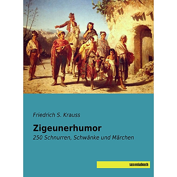 Zigeunerhumor, Friedrich S. Krauss