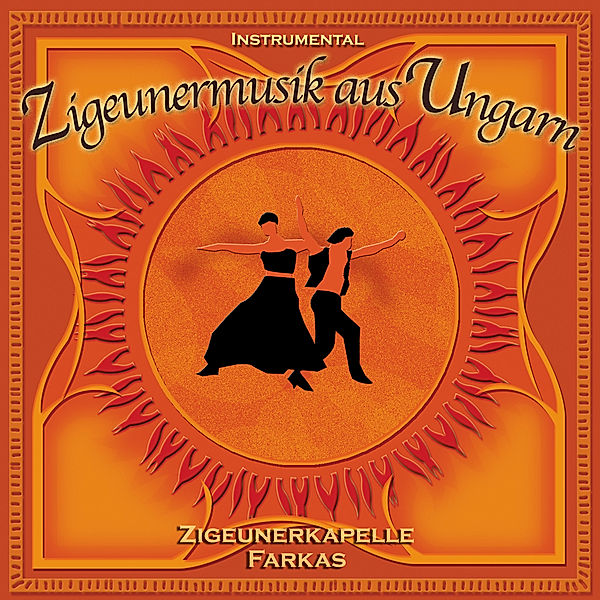 Zigeunermusik aus Ungarn, Zigeunerkapelle Farkas