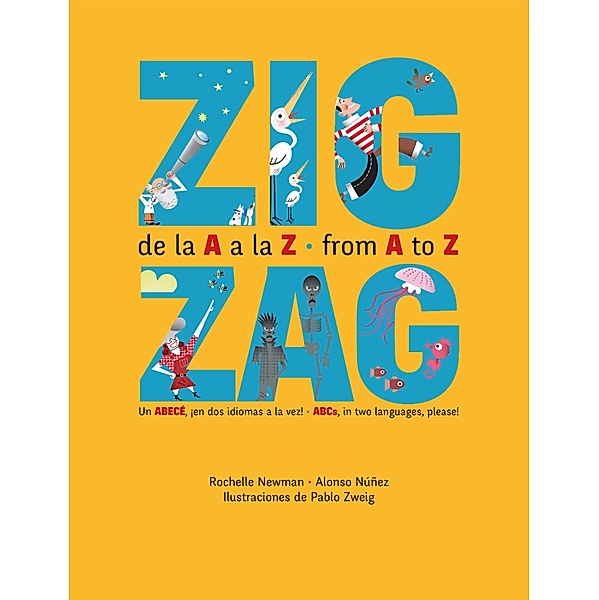 Zigzag. De la A a la Z - From A to Z, Alonso Núñez, Rochelle Newman