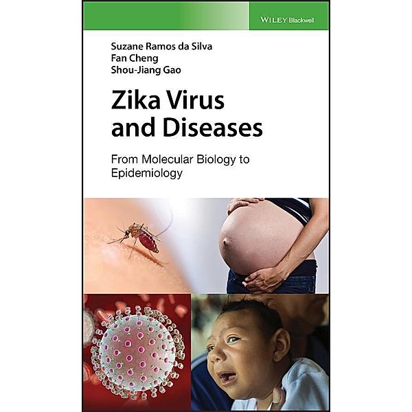 Zika Virus and Diseases, Suzane R. Da Silva, Fan Cheng, Shou-Jiang Gao
