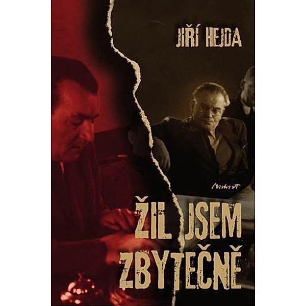 Zil jsem zbytecne, Jirí Hejda