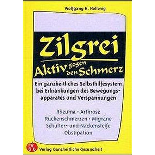 Zilgrei, Aktiv gegen den Schmerz, Wolfgang H. Hollweg