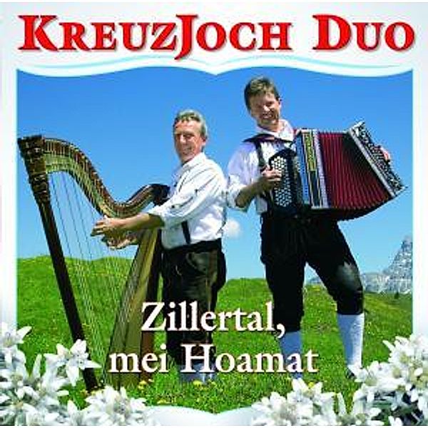 Zillertal,Mei Hoamat, Kreuzjoch Duo