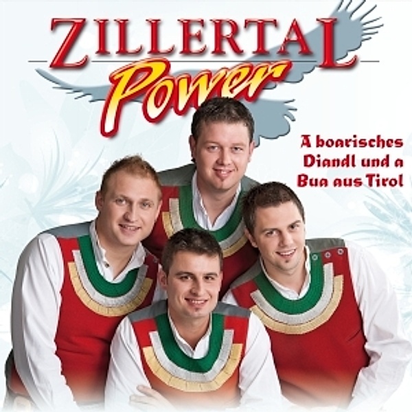 Zillertal Power - A boarisches Diandl und a Bua aus Tirol CD, Zillertal Power