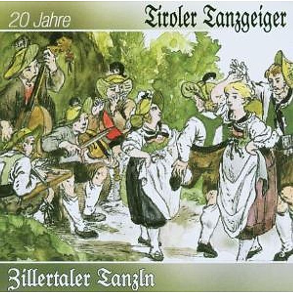 Zillertaler Tanzln-20 Jahre, Tiroler Tanzgeiger