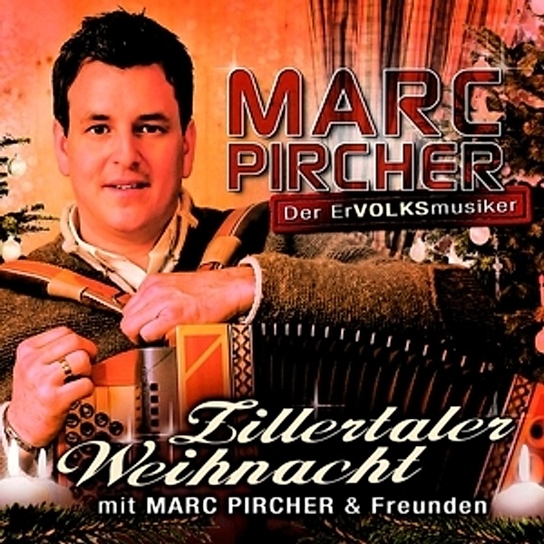 Zillertaler Weihnacht Mit Marc Pircher Und Freunde, Marc Pircher