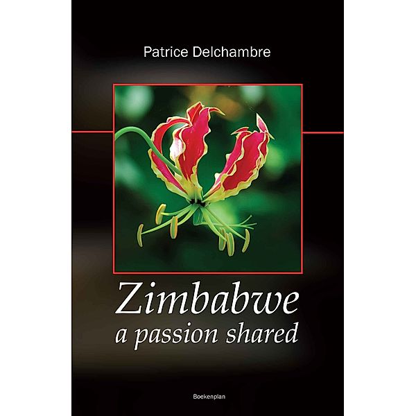 Zimbabwe a Passion Shared, Rene Bouman