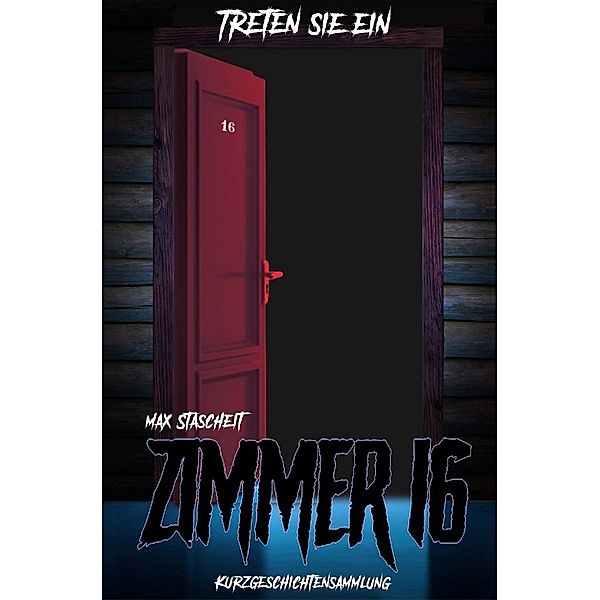 Zimmer 16, Max Stascheit