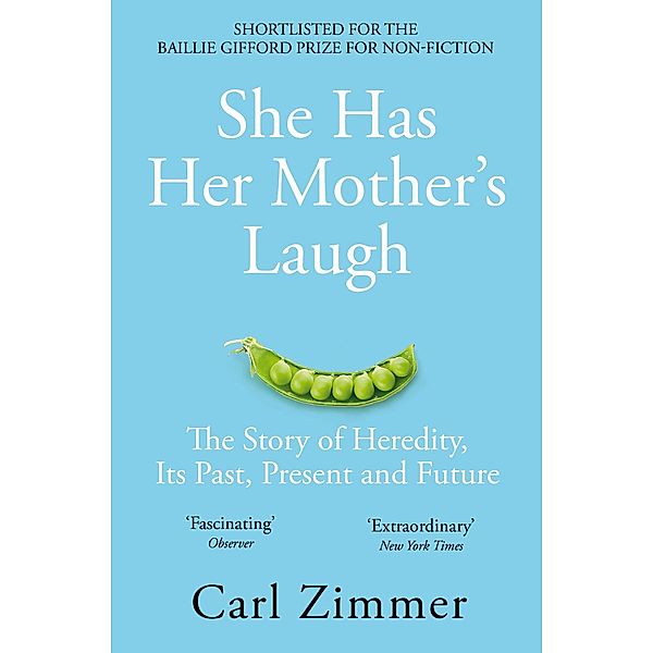 Zimmer, C: She Has Her Mother's Laugh, Carl Zimmer