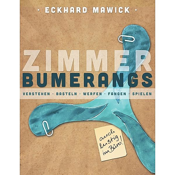 Zimmerbumerangs, Eckhard Mawick