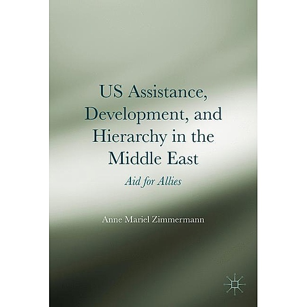 Zimmermann, A: US Assistance, Development, and Hierarchy, Anne Mariel Zimmermann