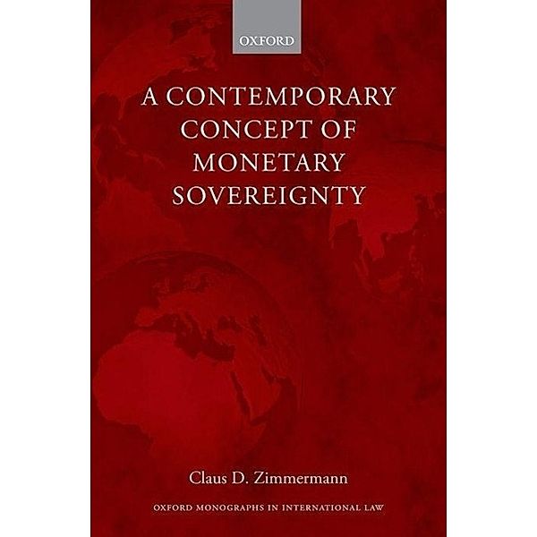 Zimmermann, C: Contemporary Concept of Monetary Sovereignty, Claus D. Zimmermann