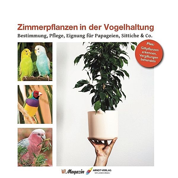 Zimmerpflanzen in der Vogelhaltung, Martin Haberer