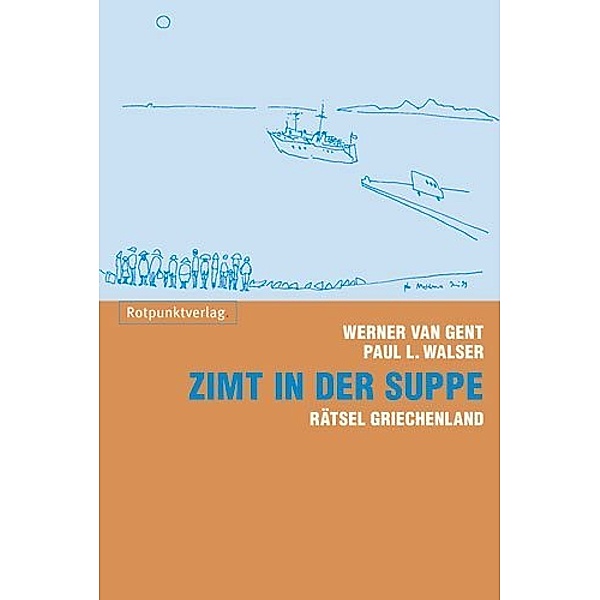Zimt in der Suppe, Werner van Gent, Paul L. Walser