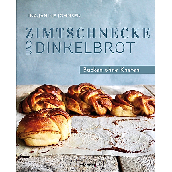 Zimtschnecke und Dinkelbrot, Ina-Janine Johnsen