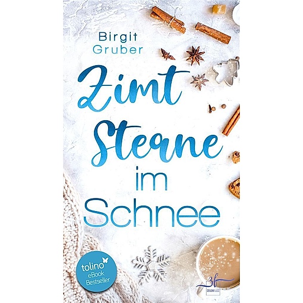 Zimtsterne im Schnee / Happy Vibes Bd.2, Birgit Gruber