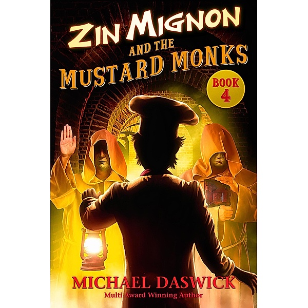 Zin Mignon and the Mustard Monks / ZIN MIGNON, Michael Daswick