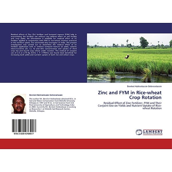 Zinc and FYM in Rice-wheat Crop Rotation, Bereket Haileselassie Gebreselassie