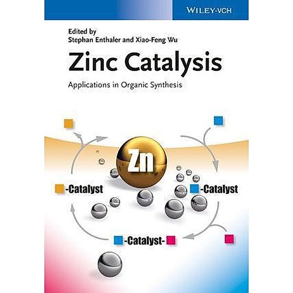 Zinc Catalysis: Applications in Organic Synthesis