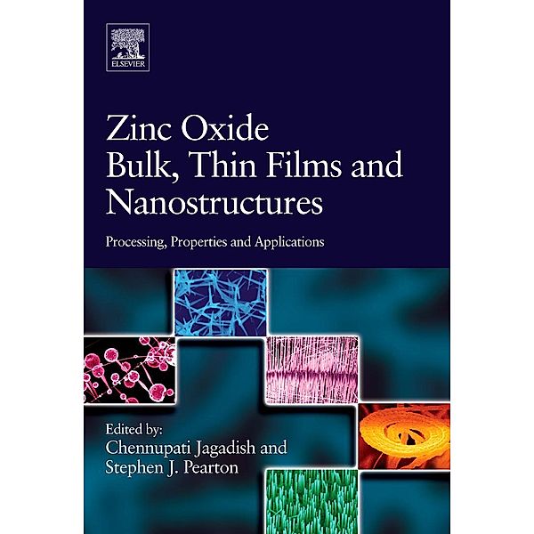 Zinc Oxide Bulk, Thin Films and Nanostructures