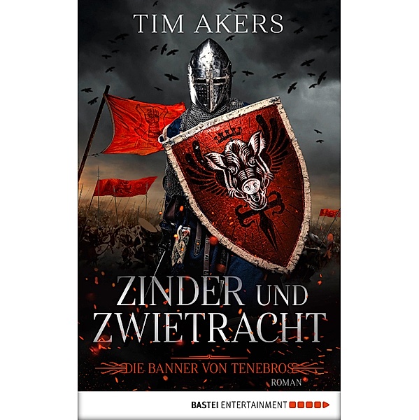 Zinder und Zwietracht / Die Banner von Tenebros Bd.1, Tim Akers