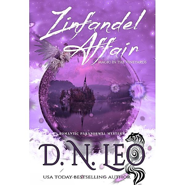 Zinfandel Affair - Magic in the Vineyards (Vines Feathers and Potions, #3) / Vines Feathers and Potions, D. N. Leo